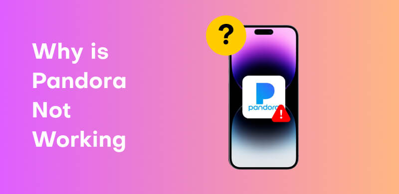 Pandora Not Working