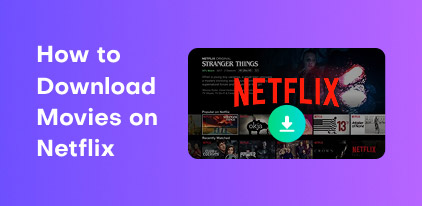 How to Download Movies on Netflix S
