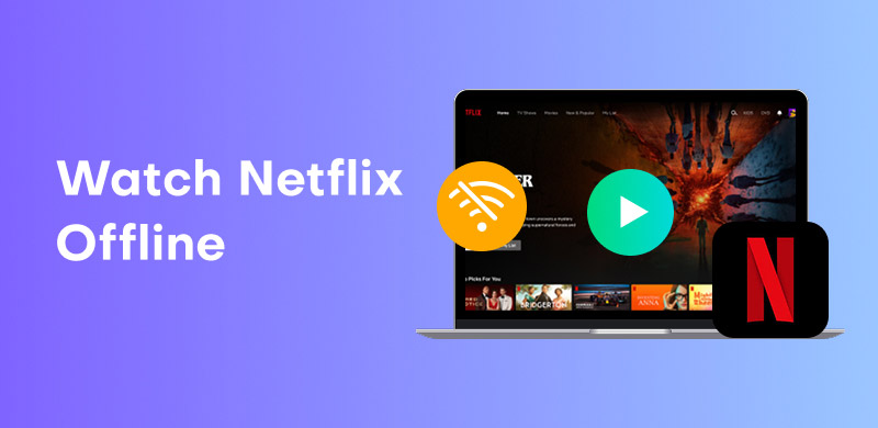 Watch Netflix Offline