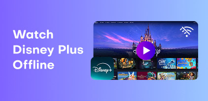 Watch Disney Plus Offline