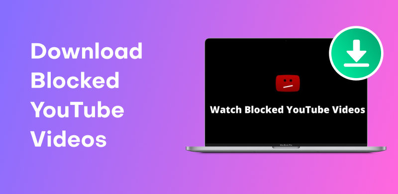 Download Blocked Youtube Videos