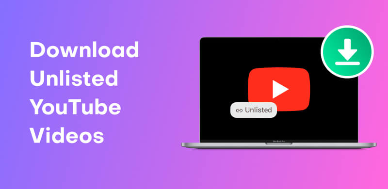 Download Unlisted Youtube- Videos