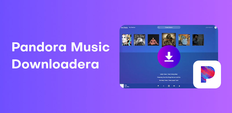 Pandora Music Downloader