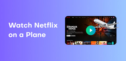 How To Watch Netflix On A Plane