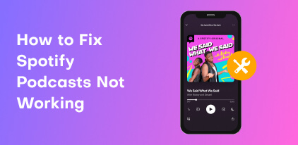 Spotify Podcasts Not Working
