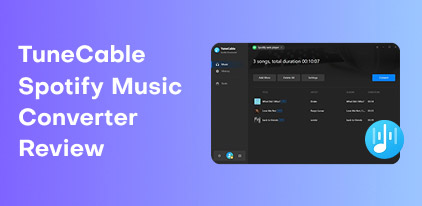 TuneCable Spotify Music Converter Review